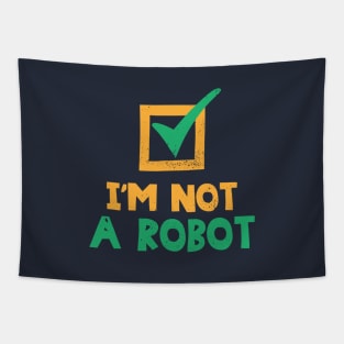 I'm Not A Robot Tapestry