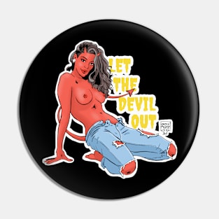 Let The Devil Out Pin