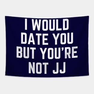 You're Not JJ OBX Tapestry