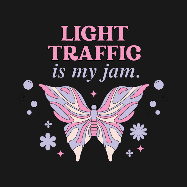 Light Traffic is My Jam by Creativity Haven