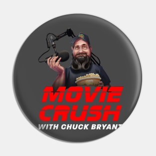 Movie Crush with Chuck Bryant Pin