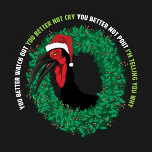 You Better Watch Out Hornbill T-Shirt