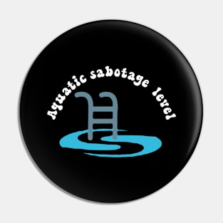 Aquatic Sabotage Level Pin