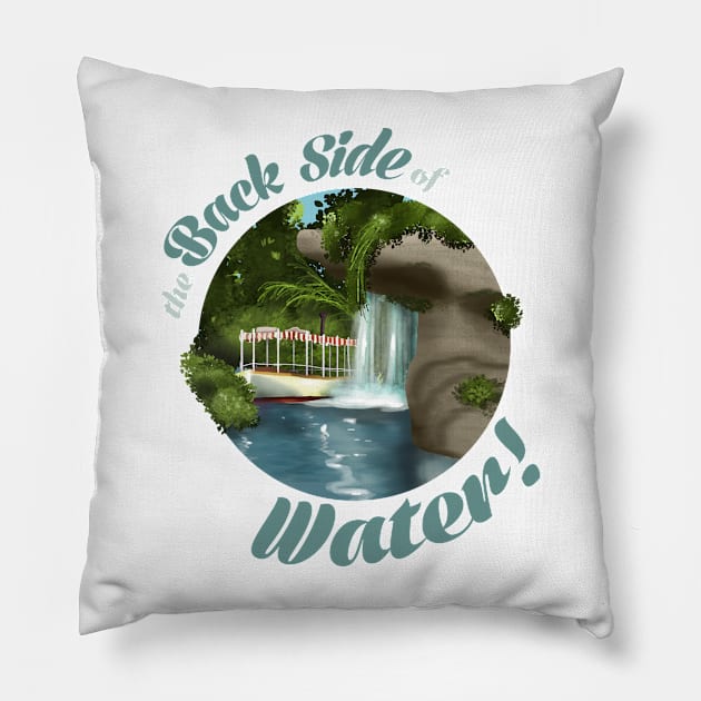 the BACK SIDE OF WATER! Pillow by okjenna