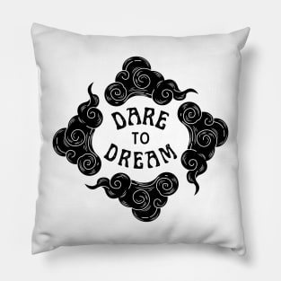 Dare to Dream | Head in the Clouds - Black Design Pillow
