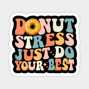 Groovy Donut Stress Best Teachers Testing Day Magnet