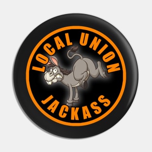 Local Union Jackass Pin