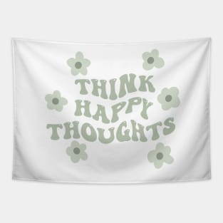 think happy thoughts positive vsco quote Tapestry