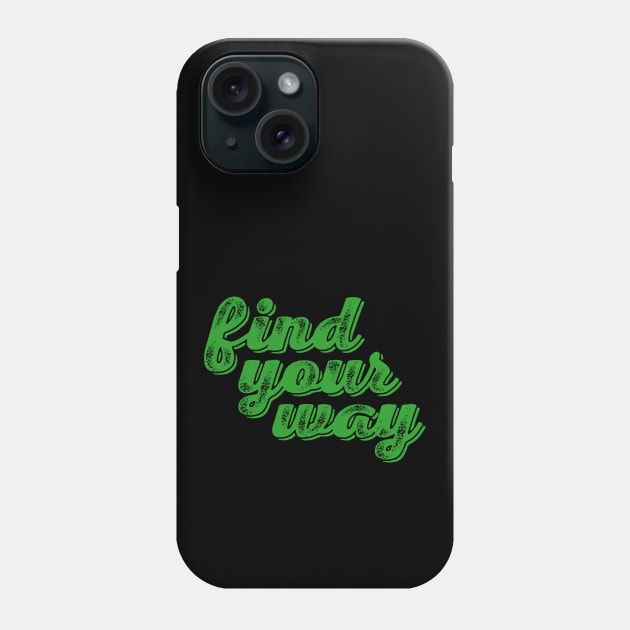 Find Your Way Phone Case by Kufic Studio