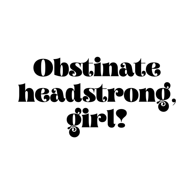 Retro Obstinate headstrong girl! by LemonBox