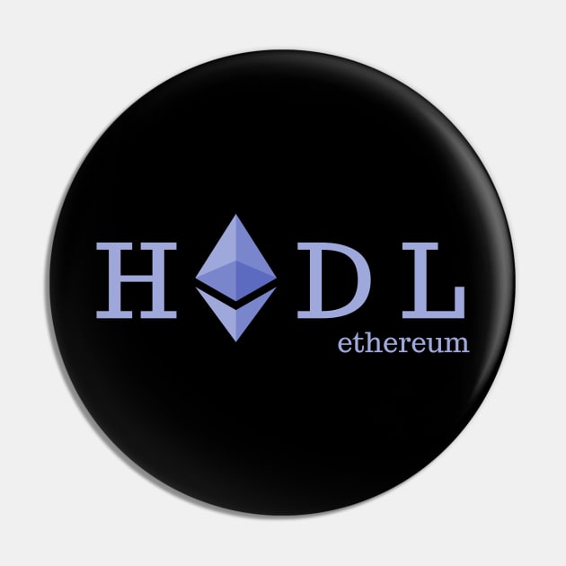 Ethereum - HODL - Cryptocurrency apparel Pin by Room Thirty Four