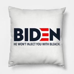 Biden - He won't inject you with bleach Pillow