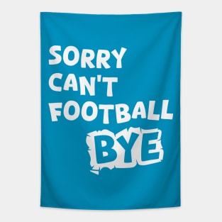 Sorry can't football Bye Tapestry