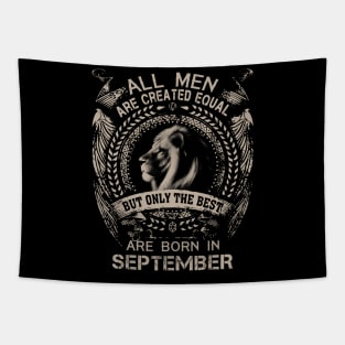 Lion All Men Are Created Equal But Only The Best Are Born In September Tapestry