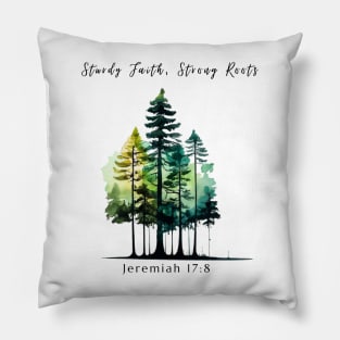 Sturdy Faith, Strong Roots Christian Art Pillow