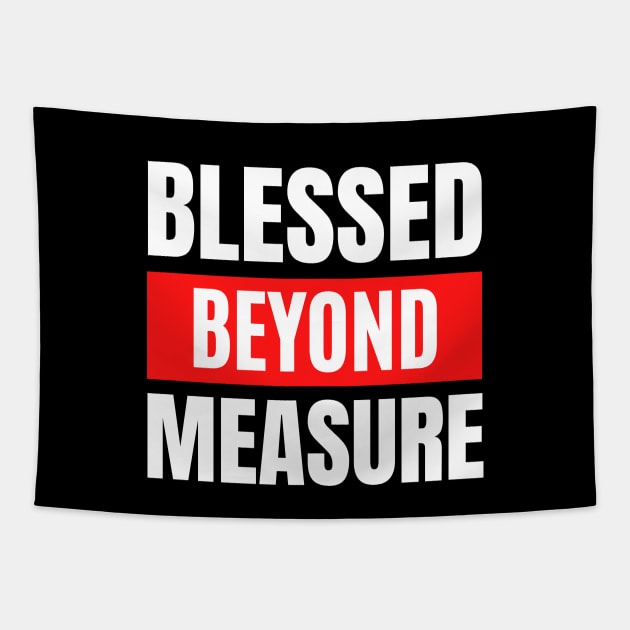 Blessed Beyond Measure | Christian Typography Tapestry by All Things Gospel