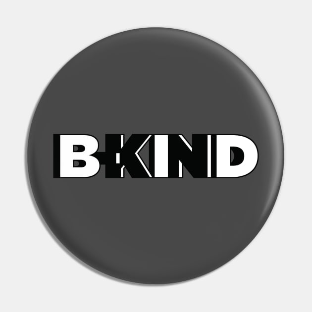 B-Kind B&W Pin by TommyArtDesign