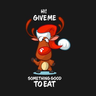 Give Me Something Good To Eat Reindeer Matching Group Present Xmas Gift T-Shirt