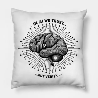 In AI We Trust... But Verify Pillow