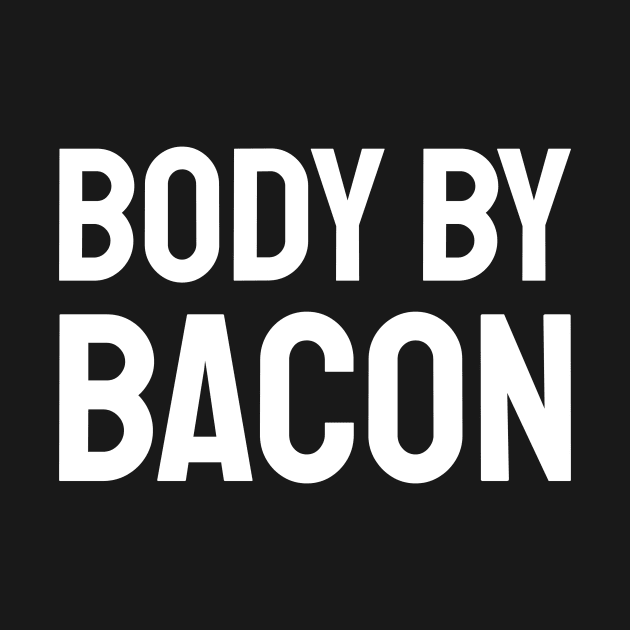 body by bacon white by Typography Dose