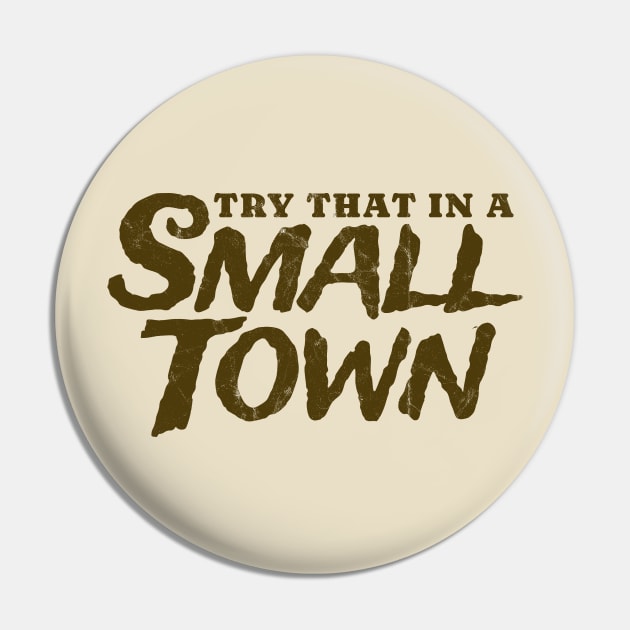 try that in a small town vintage - Try That In A Small Town - Pin ...