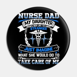 Nurse Dad My Daughter Risks Her Life To Save Strangers Pin