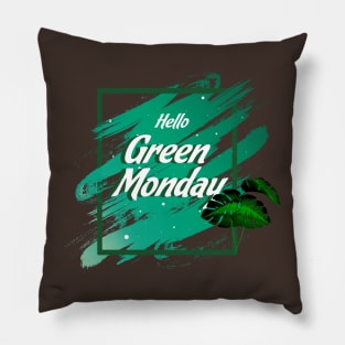 Say hello to Nature - Green Monday Pillow