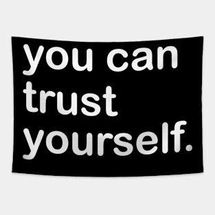 you can trust yourself Tapestry