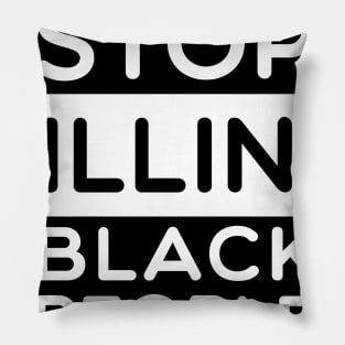 Stop killing Black people Black Lives Matter Pillow