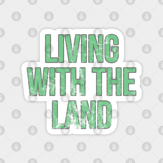Living with the Land Vintage Magnet by FandomTrading