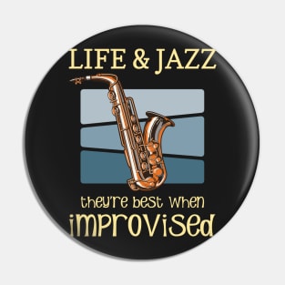 Life And Jazz - Jazz Saxophone - Jazz Music Lover Quotes Pin