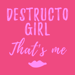 Buffy quote destructo girl that's me T-Shirt