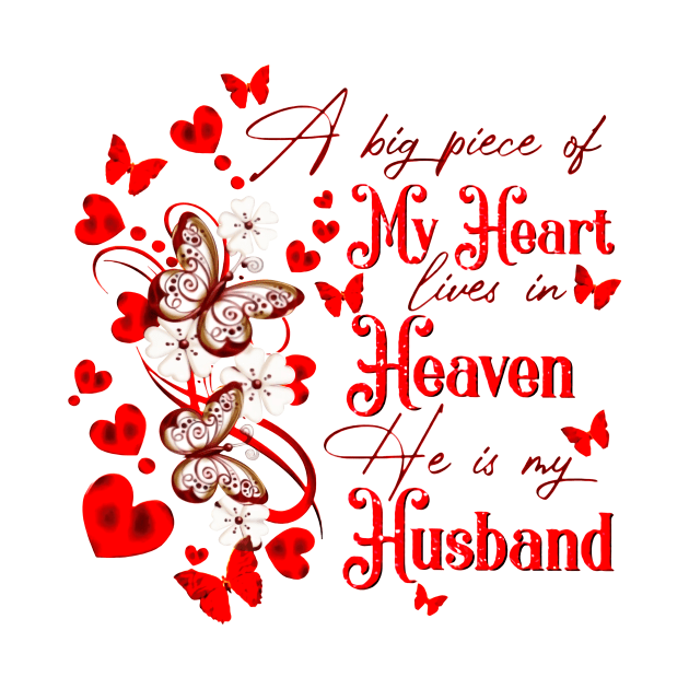 A Big Piece Of My Heart Lives In Heaven He Is My Husband by Ripke Jesus