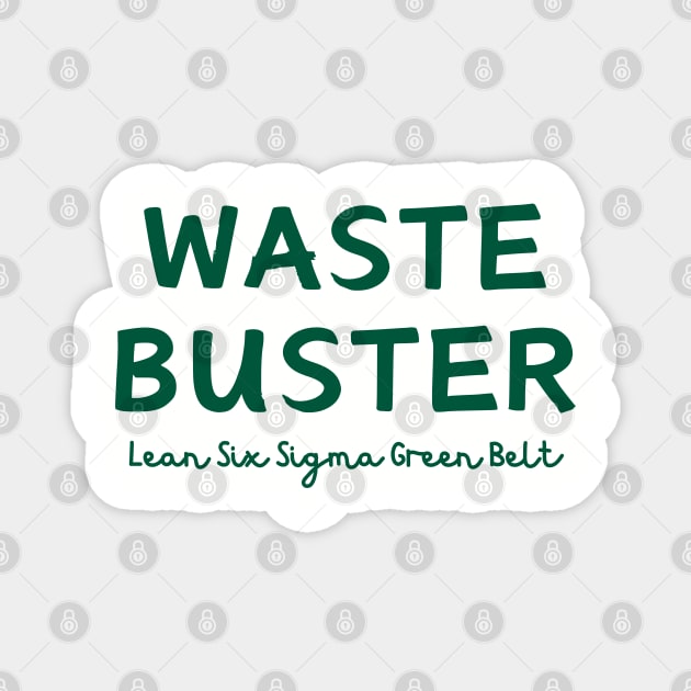 Lean Six Sigma Green Belt,  Waste Buster Magnet by Viz4Business