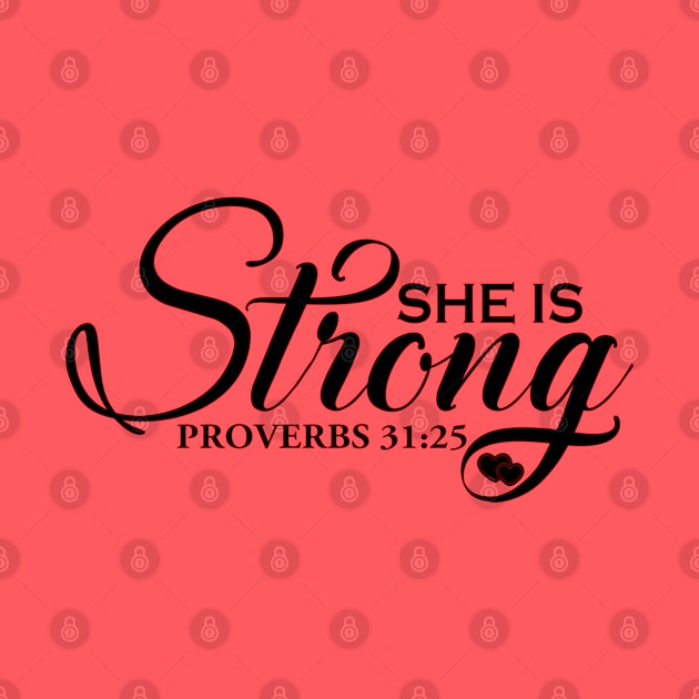She is Strong,Proverbs 31:25, Christian, Jesus, Quote, Believer, Christian Quote, Saying by ChristianLifeApparel