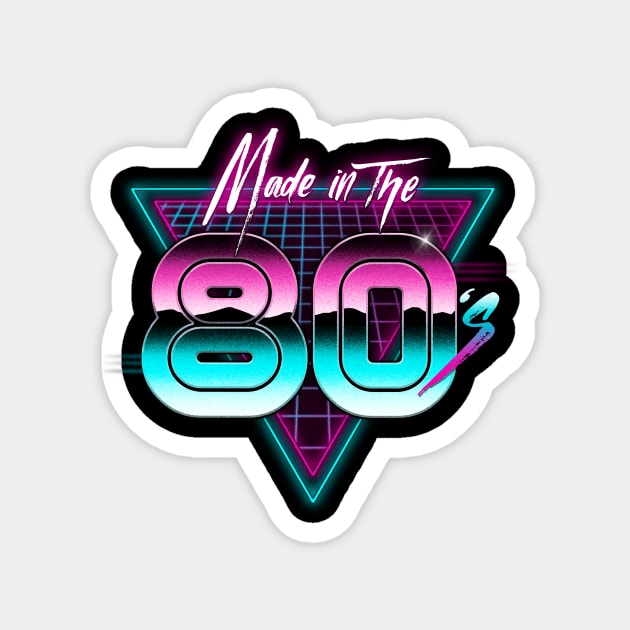 Made in the 80s Magnet by ddjvigo