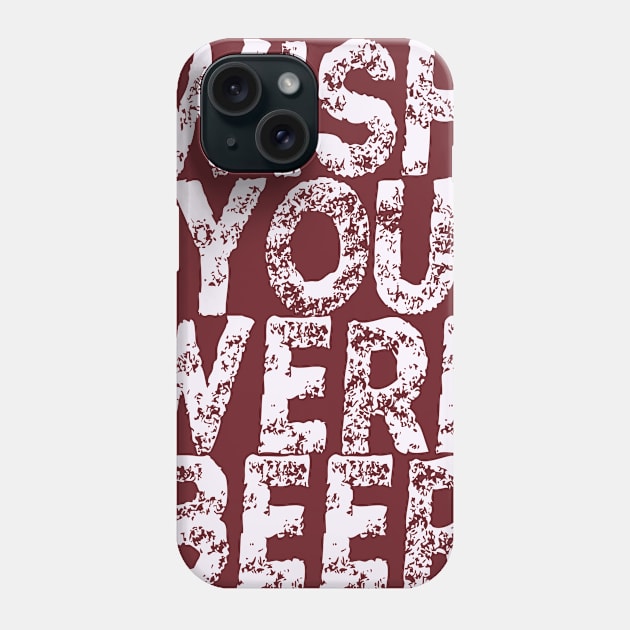 wish you were beer design Phone Case by DESIGNBOOK