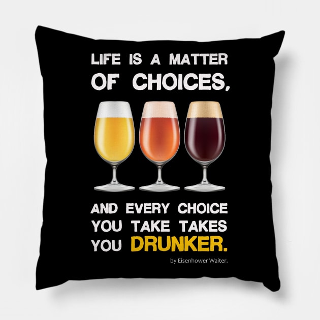 Life is a matter of choices, and every choice you take takes you... Pillow by Pannolinno