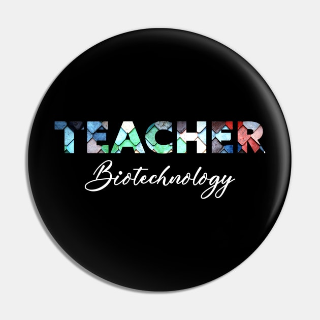 Biotechnology Teacher Pin by Horisondesignz