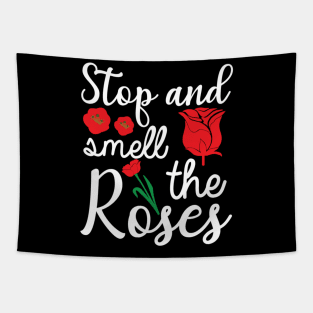 Stop and smell the Roses Tapestry