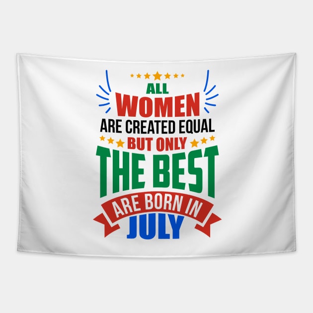 JULY Birthday Special - WOMEN Tapestry by TheArtism