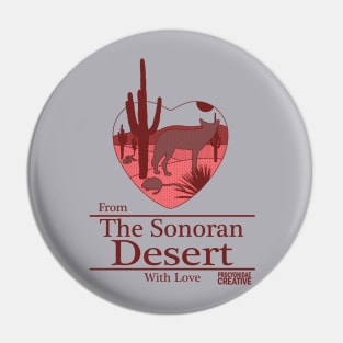 From the Sonoran Desert with Love I Pin