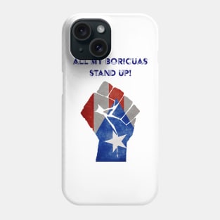 All my Boricuas stand up Phone Case