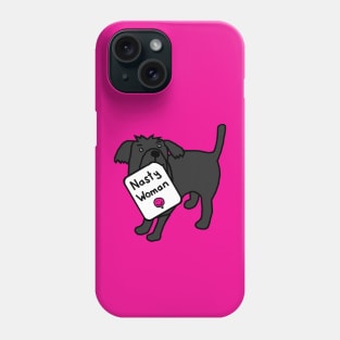 Cute Dog with Nasty Woman Sign Phone Case