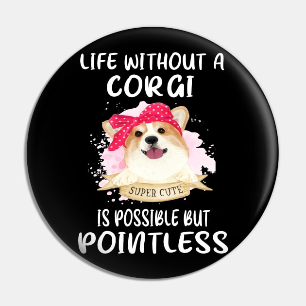 Life Without A Corgi Is Possible But Pointless (50) Pin by Darioz