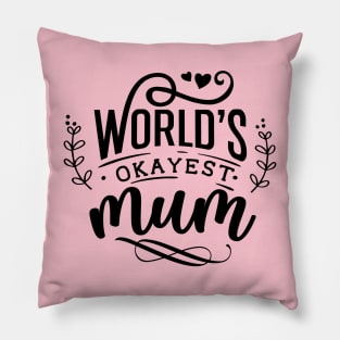 World's okayest mum Pillow