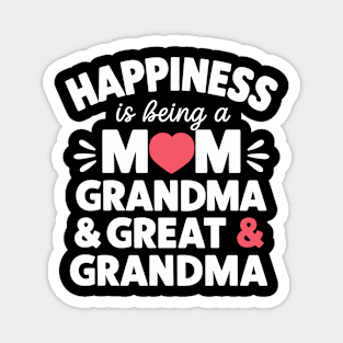 Happiness For Mom Grandma Great Grandma Happy Mothers Day Magnet