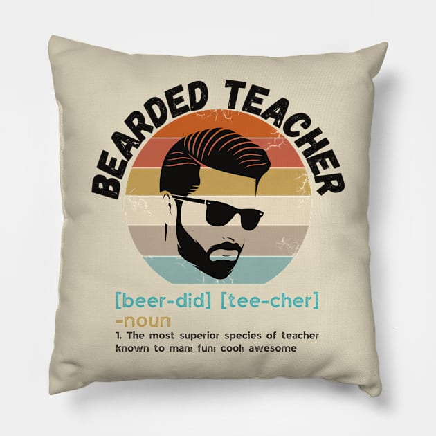 Bearded Teacher Definition Funny Beard Teacher Pillow by JustBeSatisfied