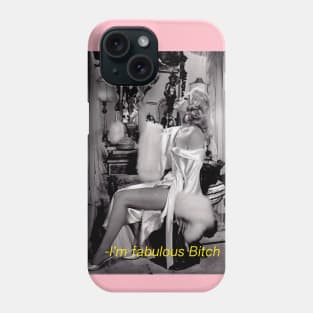 I' Fabulous Bitch Phone Case