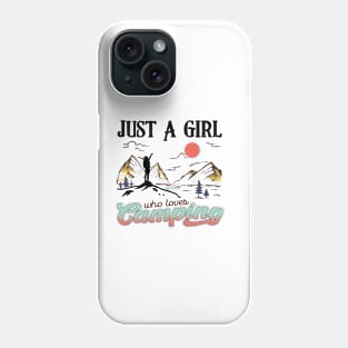 Just a girl who loves camping Explore the Wild Camping Adventure Novelty Gift Phone Case